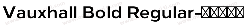 Vauxhall Bold Regular字体转换